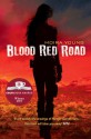 Blood Red Road (Dust Lands, #1) - Moira Young