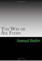 The Way of All Flesh - Samuel Butler