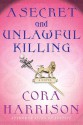 A Secret and Unlawful Killing - Cora Harrison