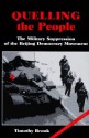 Quelling the People: The Military Suppression of the Beijing Democracy Movement - Timothy Brook