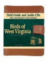 Birds of West Virginia Field Guide and Audio CD Leather Set [With Audio CD] - Stan Tekiela