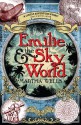 Emilie and the Sky World - Martha Wells