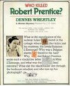 Who Killed Robert Prentice? - Dennis Wheatley