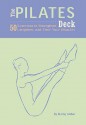 The Pilates Deck: 50 Exercises to Strengthen, Lengthen, and Tone Your Muscles - Shirley Sugimura, Shirley Archer, Nicole Kaufman