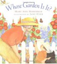 Whose Garden Is It? - Mary Ann Hoberman, Jane Dyer