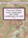 The Theory of the Leisure Class (Dover Thrift Editions) - Thorstein Veblen