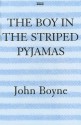 The Boy In The Striped Pyjamas - John Boyne