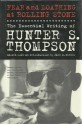 Fear and Loathing at Rolling Stone: The Essential Writing of Hunter S. Thompson - Hunter S. Thompson, Jann S. Wenner, Phil Gigante