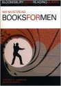 100 Must-read Books for Men - Stephen E. Andrews, Duncan Bowis