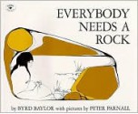 Everybody Needs a Rock - Byrd Baylor, Peter Parnall