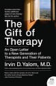 The Gift of Therapy: An Open Letter to a New Generation of Therapists and Their Patients - Irvin D. Yalom