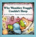 Why Wembley Fraggle Couldn't Sleep - H.B. Gilmour, Barbara McClintock