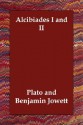 Alcibiades 1-2 - Plato, Benjamin Jowett