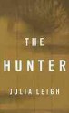 The Hunter - Julia Leigh