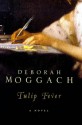 Tulip Fever - Deborah Moggach