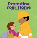 Protecting Your Home: A Book About Firefighters (Community Workers) - Ann Owen, Eric Thomas