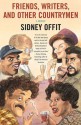 Friends, Writers, and Other Countrymen: A Memoir - Sidney Offit