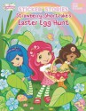 Strawberry Shortcake's Easter Egg Hunt - Unknown, Laura Thomas