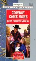 Cowboy Come Home - Judy Christenberry