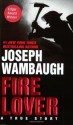 Fire Lover - Joseph Wambaugh