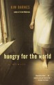 Hungry for the World: A Memoir - Kim Barnes, James Woodcock