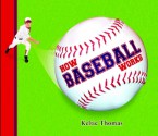 How Baseball Works - Keltie Thomas, Greg Hall