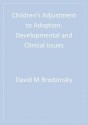 Children's Adjustment to Adoption: Developmental and Clinical Issues - David M. Brodzinsky, Daniel W. Smith, Anne B. Brodzinsky