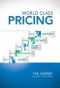 World Class Pricing: The Journey - Paul Hunt, Jim Saunders