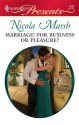 Marriage: For Business or Pleasure? (Harlequin Presents, #2898) - Nicola Marsh