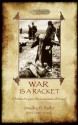 War Is A Racket; with The War Prayer and The Complaint of Peace - Smedley D. Butler