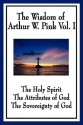 The Wisdom of Arthur W. Pink - Arthur W. Pink