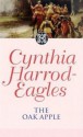 Dynasty 4: The Oak Apple: The Oak Apple - Cynthia Harrod-Eagles