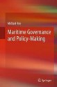 Maritime Governance and Policy-Making - Michael Roe