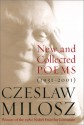 New and Collected Poems: 1931-2001 - Czesław Miłosz