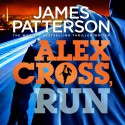 Alex Cross, Run: (Alex Cross 20) - James Patterson, Michael Boatman, Steven Boyer