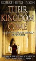 Their Kingdom Come - Robert Hutchison