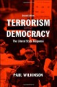 Terrorism Versus Democracy: The Liberal State Response (Political Violence) - Paul Wilkinson