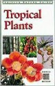 Tropical Plants - Elizabeth Chan, Luca Invernizzi Tettoni