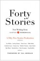 Forty Stories - Cal Morgan, Jess Walter, Ben Greenman, Blake Butler, Jamie Quatro, Brandon Hobson, Kayden Kross, Lindsay Hunter, Alexander Lumans, Roxane Gay, Catherine Lacey, Elizabeth Crane