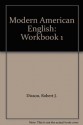 Modern American English: Workbook 1 - Robert J. Dixson, Lolita Dixson, Eugene Hall, Anna Veltfort, Eugene J. Hall, Tina B. Carver