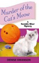 Murder of the Cat's Meow: A Scumble River Mystery - Denise Swanson