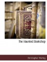 The Haunted Bookshop - Christopher Morley