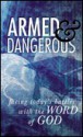 Armed & Dangerous: Facing Today's Battles with the Word of God - D. Barbour