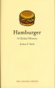 Hamburger: A Global History - Andrew F. Smith