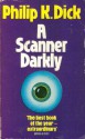 A Scanner Darkly - Philip K. Dick