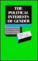 The Political Interests Of Gender: Developing Theory And Research With A Feminist Face - Kathleen Jones