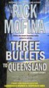 Three Bullets To Queensland - Rick Mofina