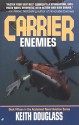 Carrier 15: Enemies - Keith Douglass