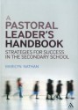 A Pastoral Leader's Handbook: Strategies for Success in the Secondary School - Marilyn Nathan