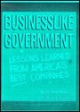 Businesslike Government: Lessons Learned from America's Best Companies - Al Gore, Scott Adams